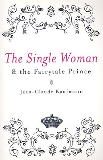 the single woman and the fairytale prince
