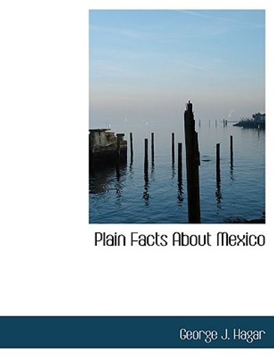 plain facts about mexico (large print edition)