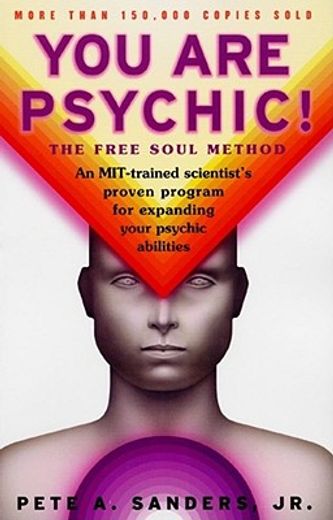 you are psychic!,the free soul method (en Inglés)