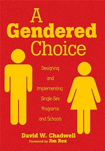 a gendered choice,designing and implementing single-sex programs and schools