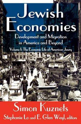 jewish economies,development and migration in america and beyond the economic life of american jewry