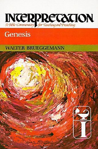 genesis,interpretation : a bible commentary for teaching and preaching (en Inglés)