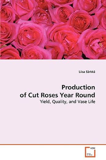 production of cut roses year round