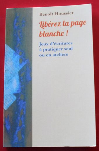 Eo 2018, Envoi Auteur Benoît Houssier / Libérez la Page Blanche! Jeux D'écritur (in French)