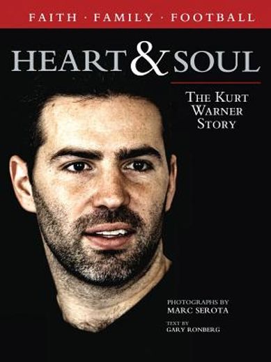 Heart & Soul: The Kurt Warner Story (en Inglés)