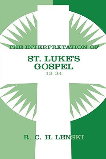 interpretation of st luke´s gospel 12-24