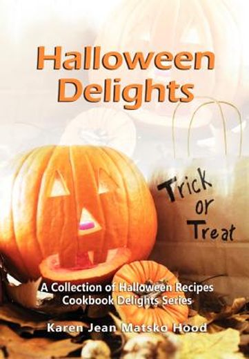 halloween delights cookbook,a collection of halloween recipes