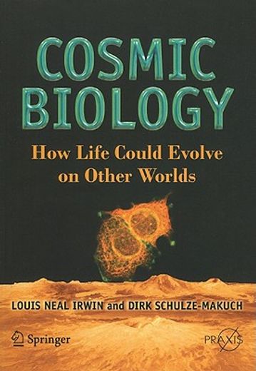cosmic biology,how life could evolve on other worlds (in English)