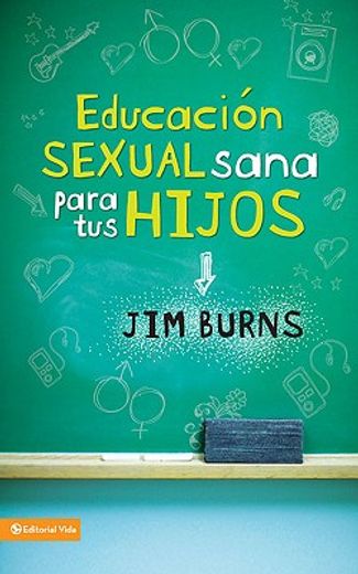 educacion sexual sana para tus hijos / teaching your children healthy sexuality