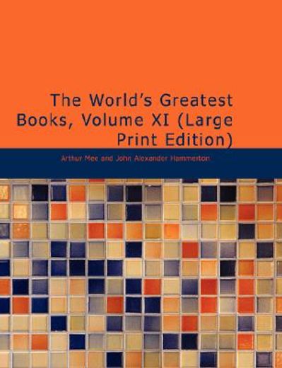 world"s greatest books, volume xi (large print edition)