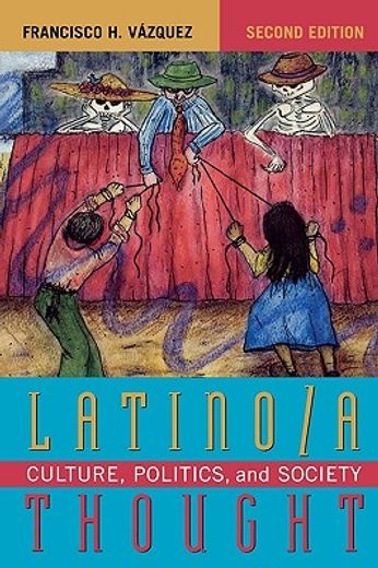 latino/a thought,culture, politics, and society
