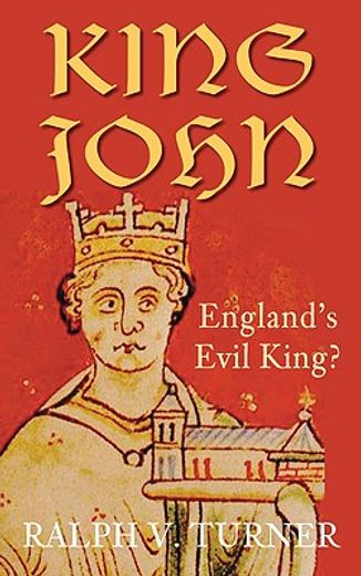 king john,england´s evil king? (en Inglés)