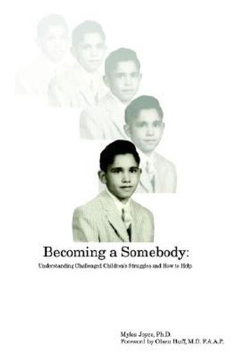 becoming a somebody,understanding challenged children´s struggles and how to help