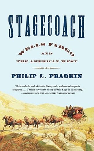 stagecoach,wells fargo and the american west (en Inglés)