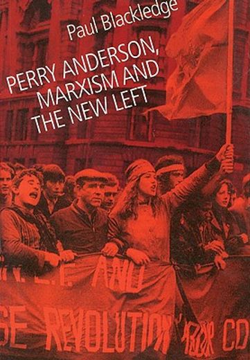 perry anderson, marxism and the new left