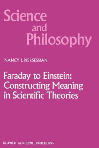 faraday to einstein: constructing meaning in scientific theories (in English)