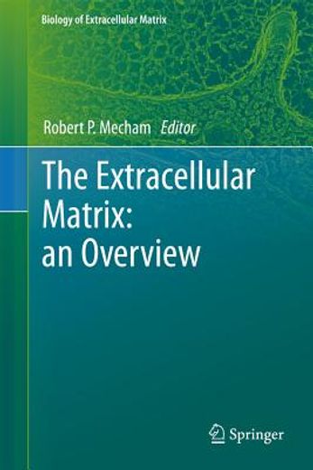 the extracellular matrix,an overview