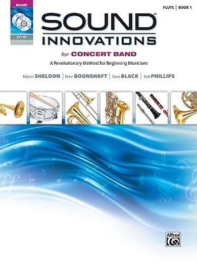 sound innovations for concert band for flute, book 1,a revolutionary method for beginning musicians
