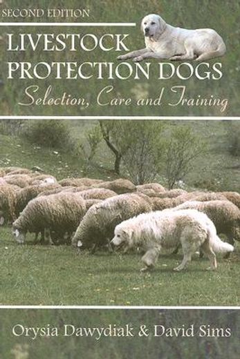 livestock protection dogs: selection, care and training