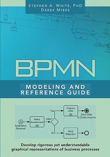 bpmn modeling and reference guide,understanding and using bpmn (in English)