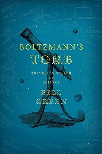 boltzmann`s tomb,travels in search of science