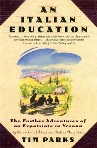 an italian education,the further adventures of an expatriate in verona