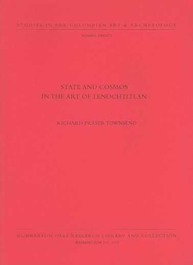 state and cosmos in the art of tenochititlan
