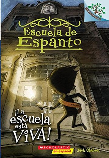 Escuela de Espanto #1: La Escuela Está Viva! (in Spanish)