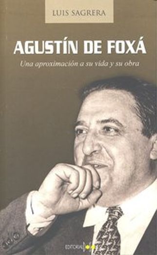 Agustín de foxa - una aproximacion a su vida y obra (La Valija Diplomatica)