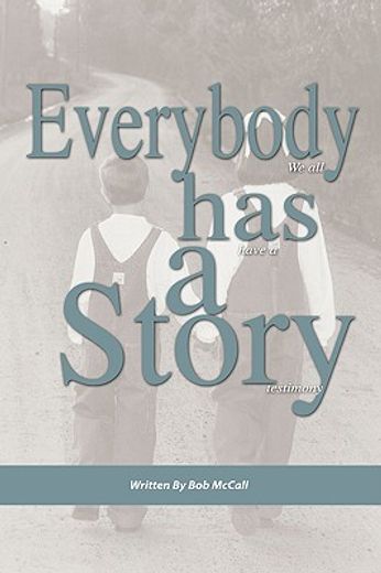 everybody has a story: we all have a testimony