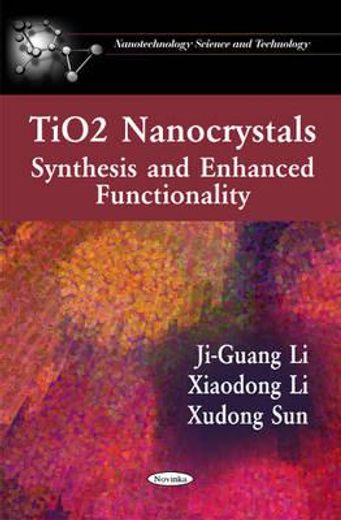 tio2 nanocrystals,synthesis and enhanced functionality