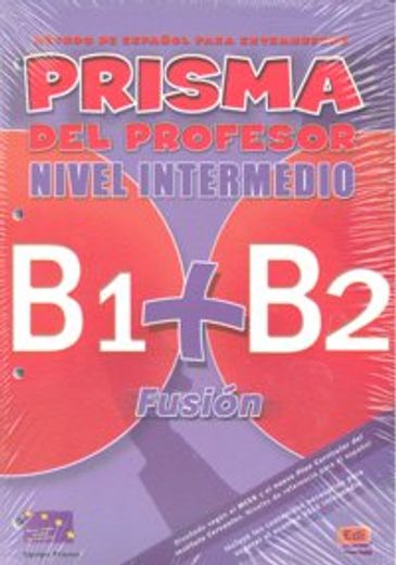 Prisma Fusión B1/B2 Intermedio Libro del Profesor (en Inglés)