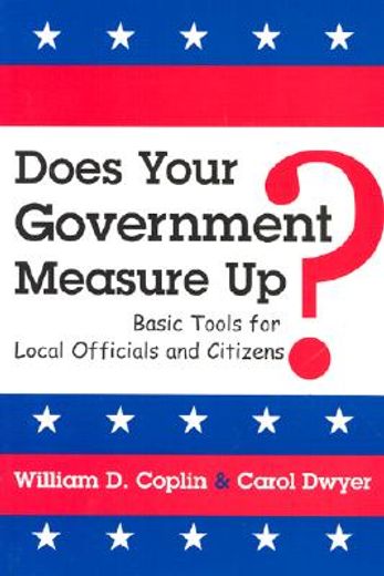 does your government measure up?,basic tools for local officials and citizens (en Inglés)