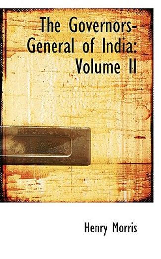 the governors-general of india: volume ii