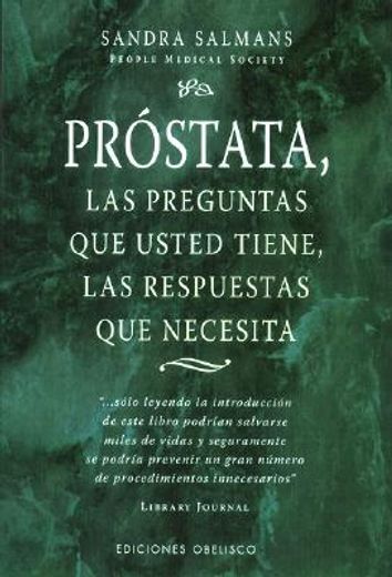 Próstata - Las preguntas que usted tiene (SALUD Y SEXUALIDAD) (in Spanish)