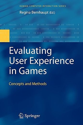 evaluating user experience in games,concepts and methods