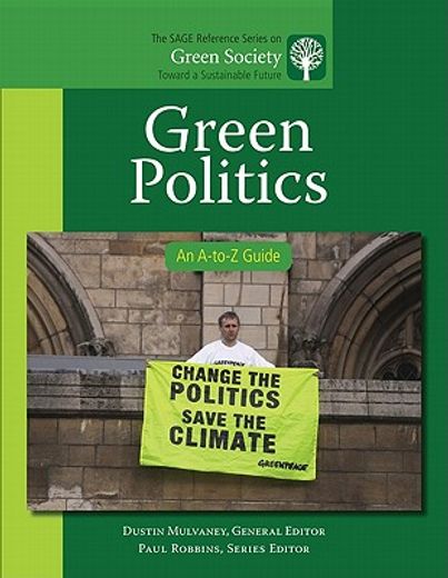 Green Politics: An A-To-Z Guide (en Inglés)