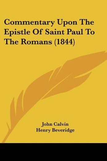 commentary upon the epistle of saint paul to the romans (en Inglés)