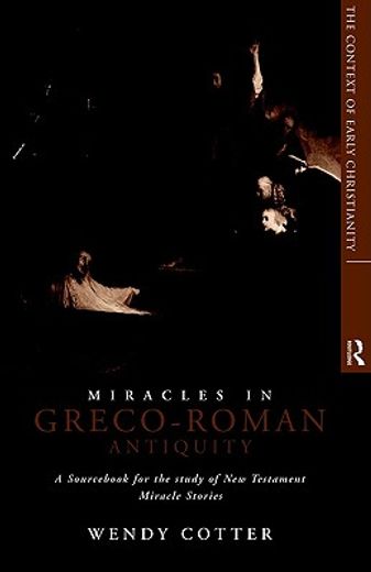 miracles in greco-roman antiquity,a sourc