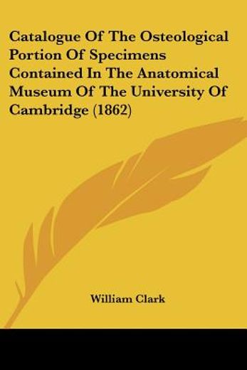 catalogue of the osteological portion of