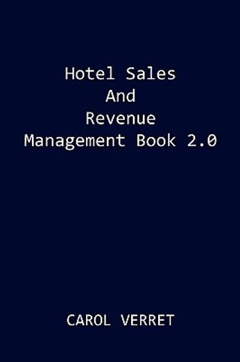 hotel sales and revenue management book 2.0 (en Inglés)
