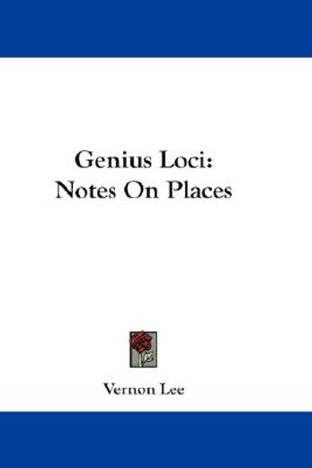 genius loci,notes on places
