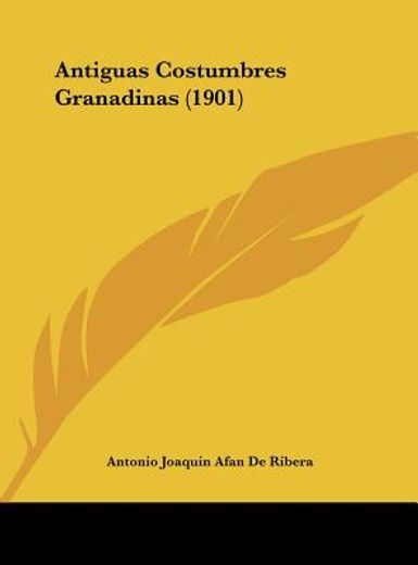 antiguas costumbres granadinas (1901)