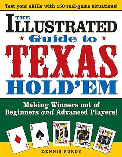 the illustrated guide to texas hold em,making winners out of beginners and advanced players!