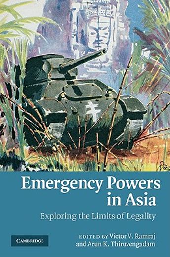 emergency powers in asia,exploring the limits of legality