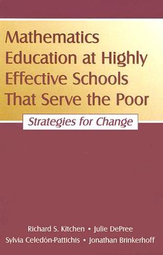 mathematics education at highly effective schools that serve the poor,strategies for change
