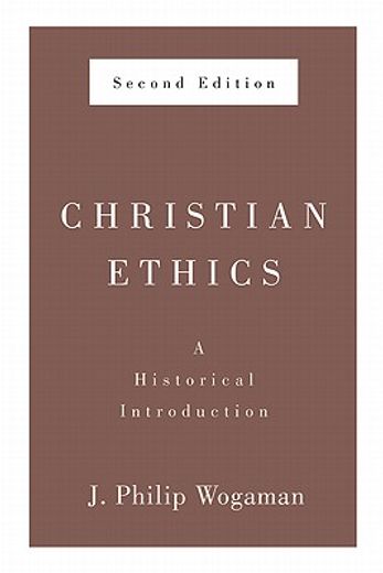 christian ethics,a historical introduction (en Inglés)