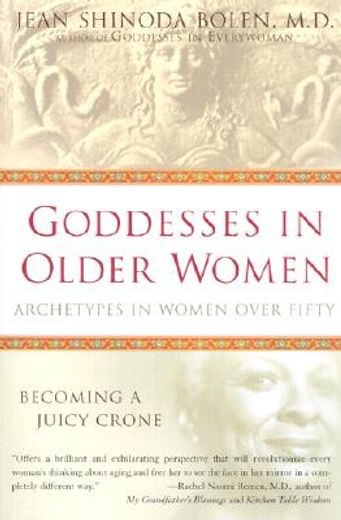 Goddesses in Older Women: Archetypes in Women Over Fifty (libro en Inglés)
