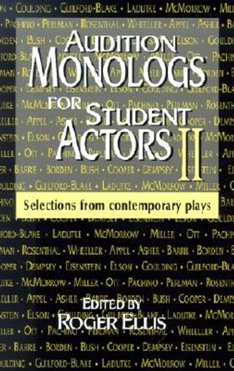 audition monologs for student actors 2,selections from contemporary plays (en Inglés)