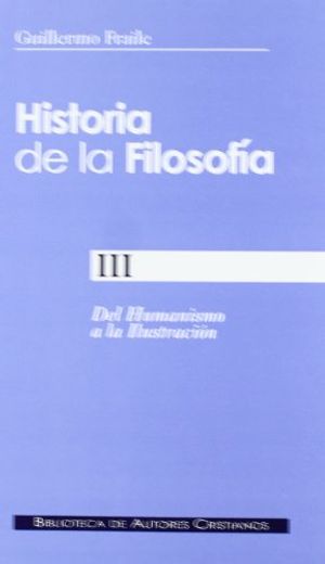 Historia de la Filosofia Iii: Del Humanismo a la Ilustracion (in Spanish)